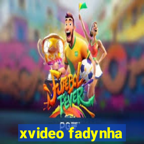 xvideo fadynha